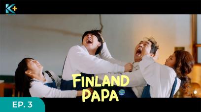 Finland Papa Eps.3